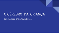 Daniel J. Siegel & Tina Payne Bryson — O cérebro da criança