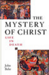 John Behr — The Mystery of Christ