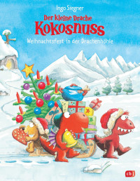 Ingo Siegner — Der kleine Drache Kokosnuss - Weihnachtsfest in der Drachenhöhle