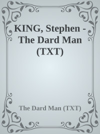 The Dard Man (TXT) — KING, Stephen - The Dard Man (TXT)