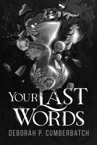 Deborah P. Cumberbatch — Your last words (Italian Edition)