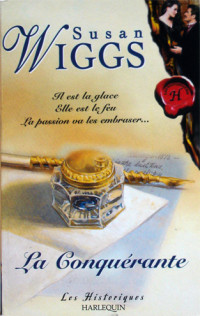 Susan Wiggs [Wiggs, Susan] — La conquérante