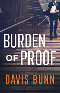Davis Bunn — Burden of Proof