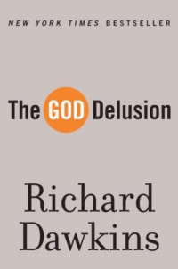 Dawkins Richard — The god delusion