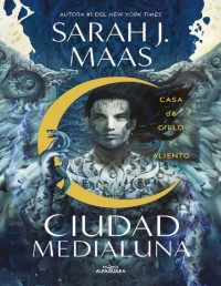 Sarah J. Maas — Casa de cielo y aliento