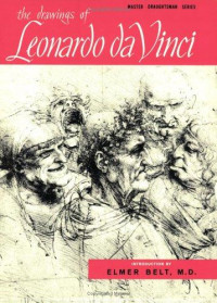 Leonardo Da Vinci [Vinci, Leonardo Da] — The Drawings of Leonardo Da Vinci (Master Draughtsman Series)