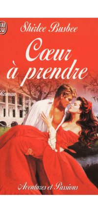 Shirlee Busbee — Coeur a prendre-Shirlee Busbee