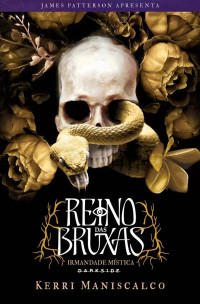 Maniscalco, Kerri — REINO DAS BRUXAS: IRMANDADE MISTICA