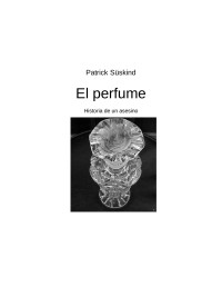 El Perfume.pdf [Perfume.pdf, El] — Suskind, Patrick