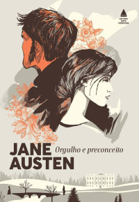 Jane Austen — Orgulho e Preconceito