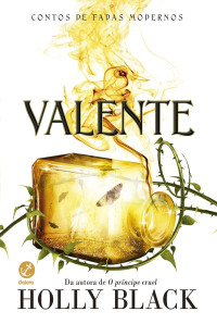 Holly Black — Valente (Contos de Fadas Modernos #2)