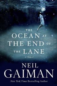 Gaiman, Neil — The Ocean at the End of the Lane: A Novel