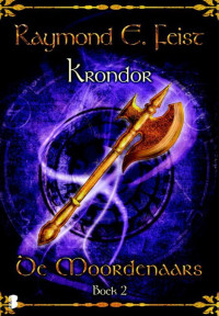 Raymond E. Feist — Krondor 02 - De moordenaars