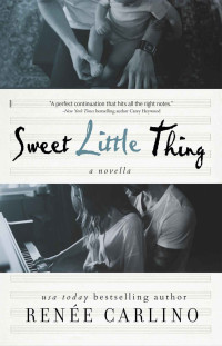 Renée Carlino — Sweet Little Thing: A Novella (Sweet Thing)