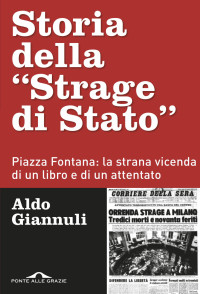 Aldo Giannuli [Giannuli, Aldo] — Storia della "Strage di Stato"