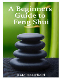 Kate Heartfield — A Beginners Guide to Feng Shui