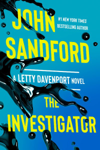John Sandford — The Investigator (Letty Davenport, #01)