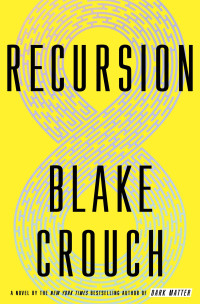 Blake Crouch — Recursion