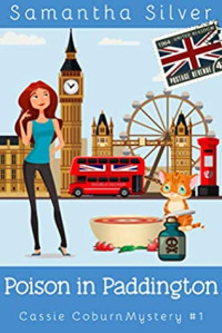 Samantha Silver — Poison in Paddington (Cassie Coburn Mystery 1)