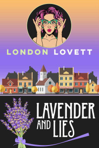 London Lovett — Lavender and Lies (Port Danby Cozy Mystery 11)