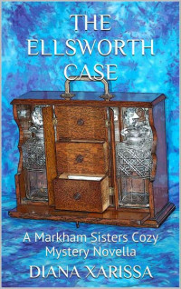 Diana Xarissa — The Ellsworth Case