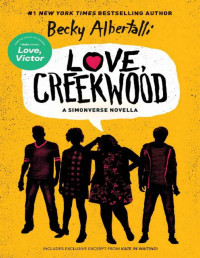 Becky Albertalli [Albertalli, Becky] — Love, Creekwood (Simonverse)