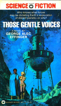 George Alec Effinger — Those Gentle Voices (1976)