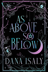 Dana Isaly — As Above So Below