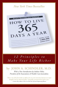 John Albert Schindler — How To Live 365 Days A Year