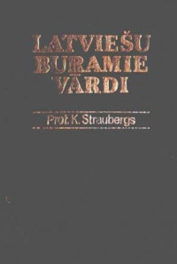 Kārlis Straubergs — Latviešu buramie vārdi