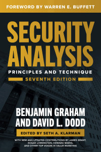 Benjamin Graham and David L. Dood. edited by Seth A. Klarman — Security Analysis: Principles and Techniques (7th edition)