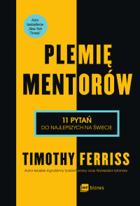 Timothy Ferriss — Plemię mentorów