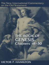 Hamilton, Victor P. — The Book of Genesis (New International Commentary on the Old Testament | NICOT)