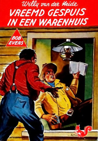 Willy van der Heide — Bob Evers 22 - Vreemd gespuis in een warenhuis
