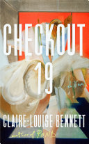 Claire-Louise Bennett — Checkout 19