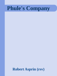 Robert Asprin (rsv) — Phule's Company