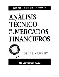 John J. Murphy — Análisis técnico de los mercados financieros