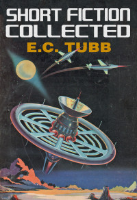 E.C. Tubb — Short Fiction Collected