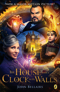 Brad Strickland, John Bellairs [Brad Strickland, John Bellairs] — The House with a Clock In Its Walls