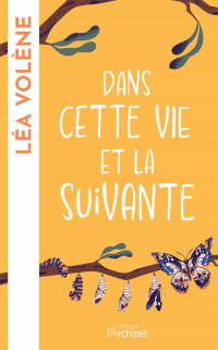 Léa Volène — Dans cette vie et la suivante