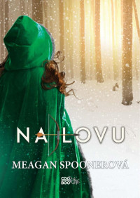 Meagan Spooner — Na Lovu