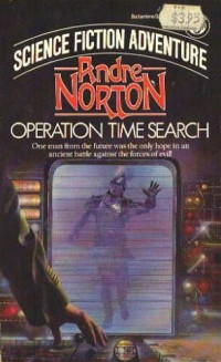Andre Norton — Operation Time Search