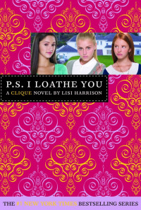 Lisi Harrison — P.s. I Loathe You