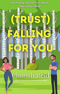 Charish Reid — (Trust) Falling For You