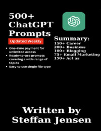 Steffan Jensen — 500+ Ultimate ChatGPT Prompts To Copy