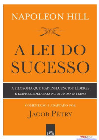 Jacob J. Pétry — A Lei do Sucesso: a filosofia que mais influenciou líderes e empreendedores no mundo inteiro