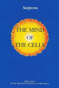 Satprem — The Mind of the Cells