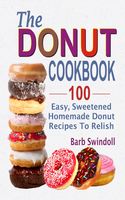 Barb Swindoll [Barb Swindoll] — The Donut Cookbook