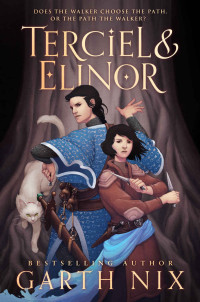Garth Nix — Terciel & Elinor (The Old Kingdom Book 6)