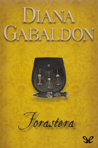 Diana Gabaldon [Gabaldon, Diana] — Forastera
